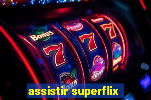 assistir superflix